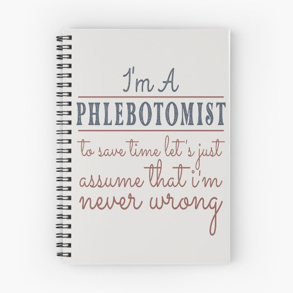 Item preview, I'm A Phlebotomist to Save Time Let's Just Assume that I'm Never Wrong Lawyer Quotes Lawyer Funny Gift idea Funny Lawyer Design designed and sold by Mmmm3344.