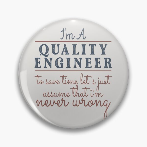 Item preview, I'm A Quality Engineer to Save Time Let's Just Assume that I'm Never Wrong Lawyer Quotes Lawyer Funny Gift idea Funny Lawyer Design designed and sold by Mmmm3344.