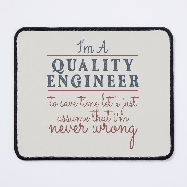 Item preview, I'm A Quality Engineer to Save Time Let's Just Assume that I'm Never Wrong Lawyer Quotes Lawyer Funny Gift idea Funny Lawyer Design designed and sold by Mmmm3344.