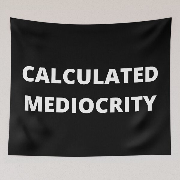 Item preview, Calculated Mediocrity in White designed and sold by TacoRose.