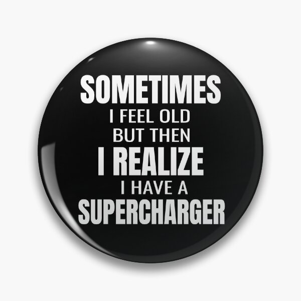 Item preview, Sometimes I Feel Old But Then I Realize I Have A Supercharger Racecar Racer Race Car Cars Classic Collector designed and sold by CarantinedChaos.