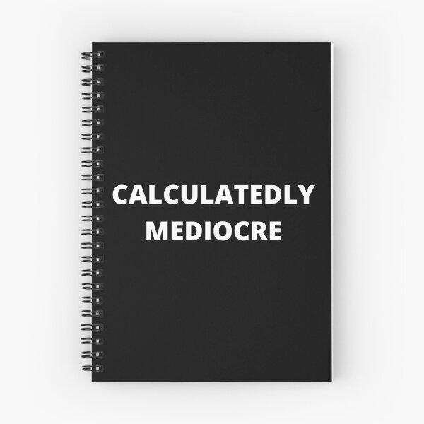 Item preview, Calculatedly Mediocre in White designed and sold by TacoRose.