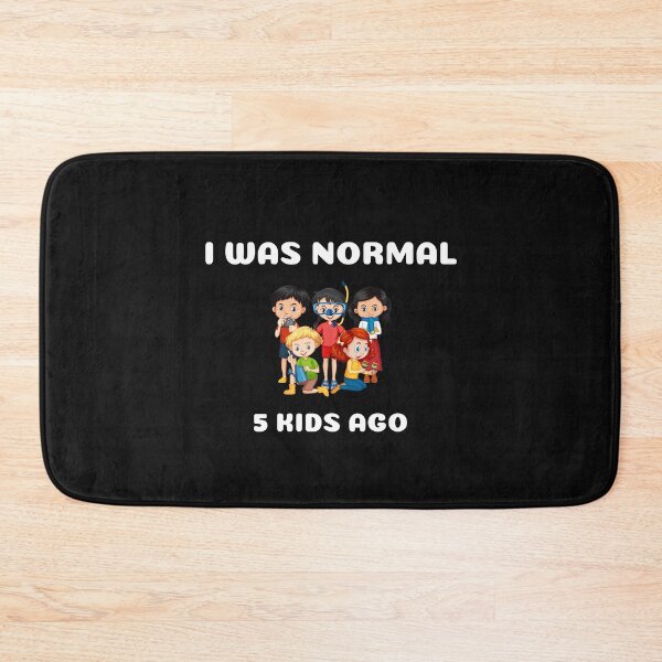 Item preview,  I WAS NORMAL 5 KIDS AGO designed and sold by yassminishop.