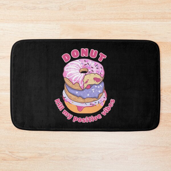 Item preview, Donut Kill My Positive Vibes designed and sold by kash1mera.