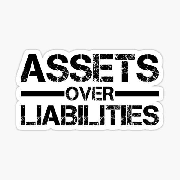 Item preview, Assets Over Liabilities Text in Black 2 designed and sold by BLMcreations.