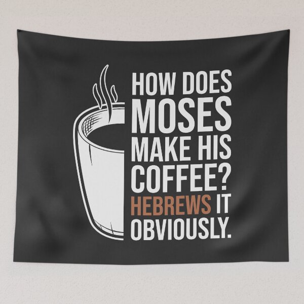 Item preview, How Does Moses Make His Coffee Essential T-Shirt designed and sold by LaughsAndVerses.