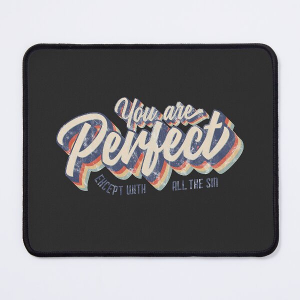 Item preview, Funny Christian Phrase - You Are Perfect Except With All The Sin designed and sold by LaughsAndVerses.