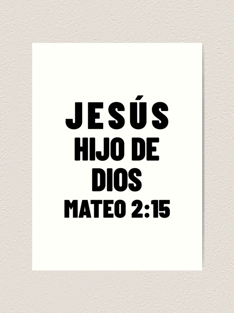 "Matthew 215 Jesus Son of God Spanish Bible Verse" Art Print for Sale
