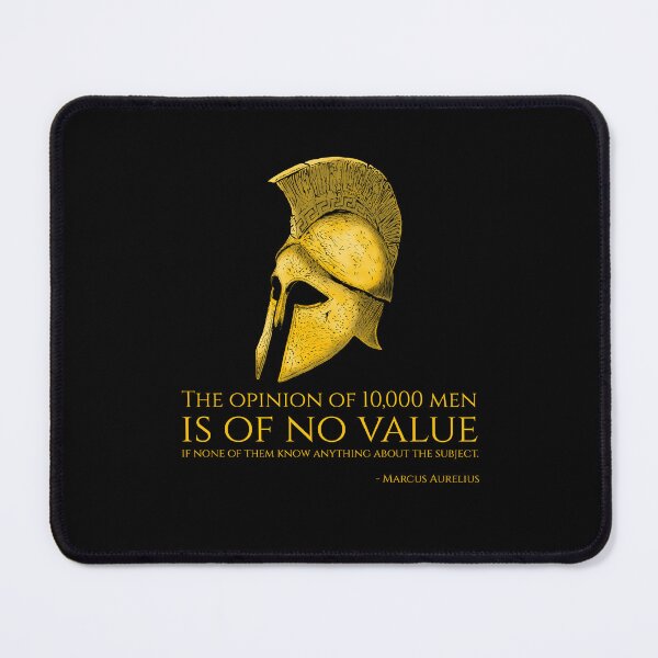 Item preview, The opinion of 10,000 men is of no value if none of them know anything about the subject. - Marcus Aurelius Quote designed and sold by Styrman.