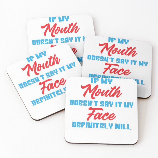 Item preview, If my mouth doesnt say it my face definitely will designed and sold by TopBaseline.