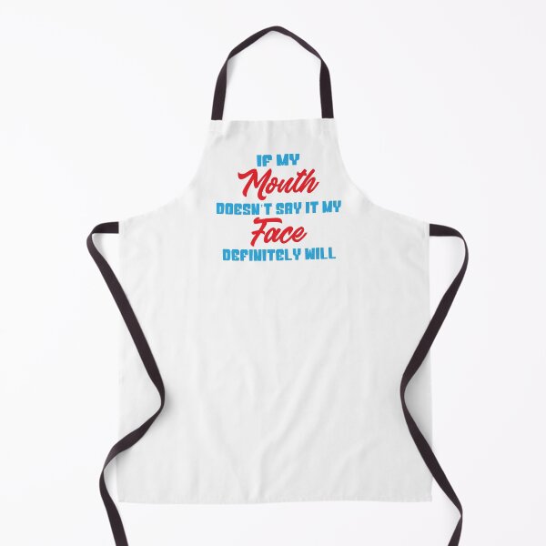 Item preview, If my mouth doesnt say it my face definitely will designed and sold by TopBaseline.