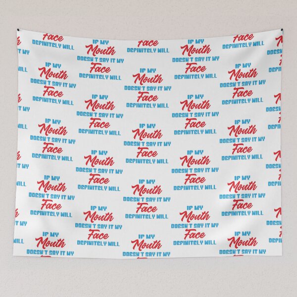 Item preview, If my mouth doesnt say it my face definitely will designed and sold by TopBaseline.