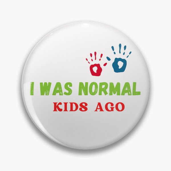 Item preview,   I WAS NORMAL 5 KIDS AGO designed and sold by yassminishop.