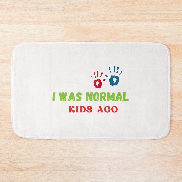 Item preview,   I WAS NORMAL 5 KIDS AGO designed and sold by yassminishop.