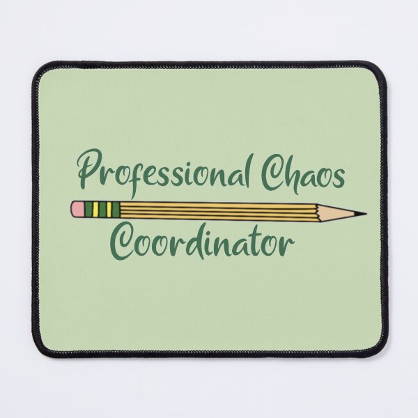 Item preview, Professional Chaos Coordinator designed and sold by Agate-and-Ivy.