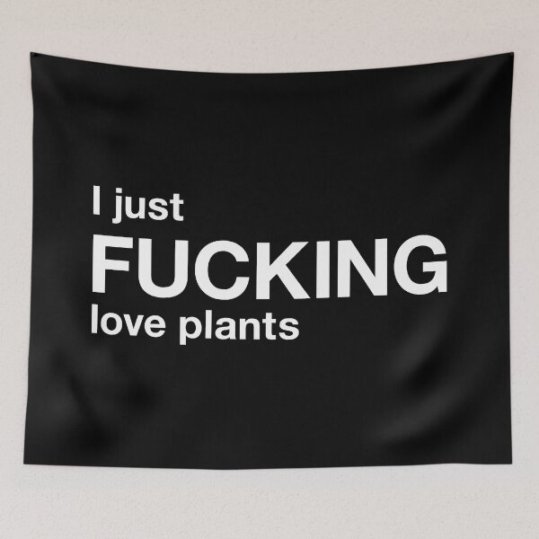 Item preview, I just fucking love plants designed and sold by TheFuckingShop.