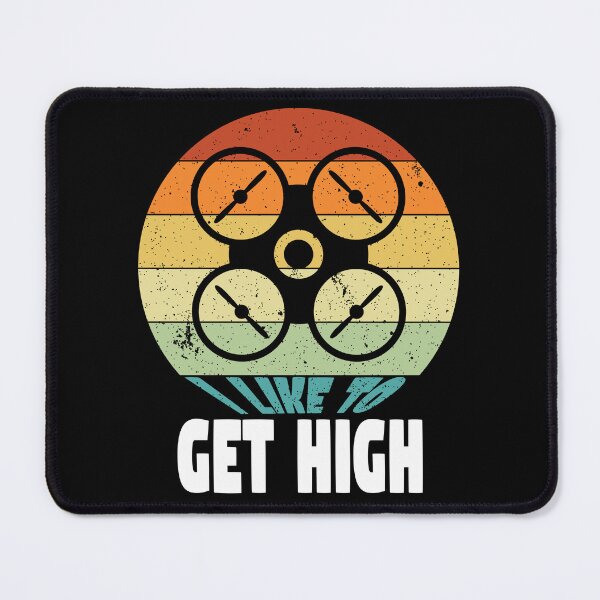 Item preview, I Like To Get High - Drone Pilot designed and sold by Hapoel.