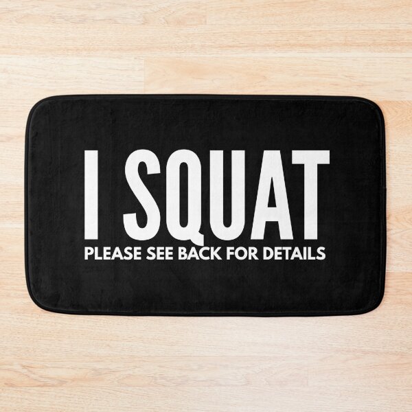 Item preview, I Squat Please See Back For Details - Workout designed and sold by texteestore.