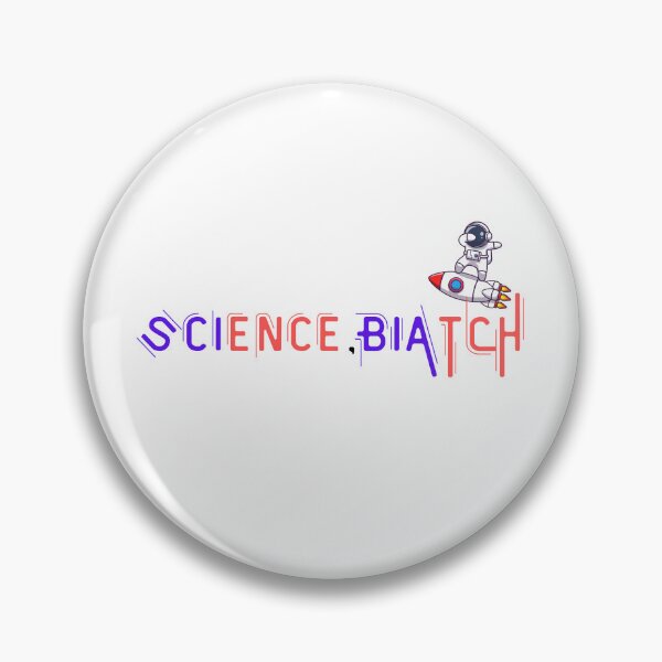 Item preview, Science, BIATCH designed and sold by yassminishop.