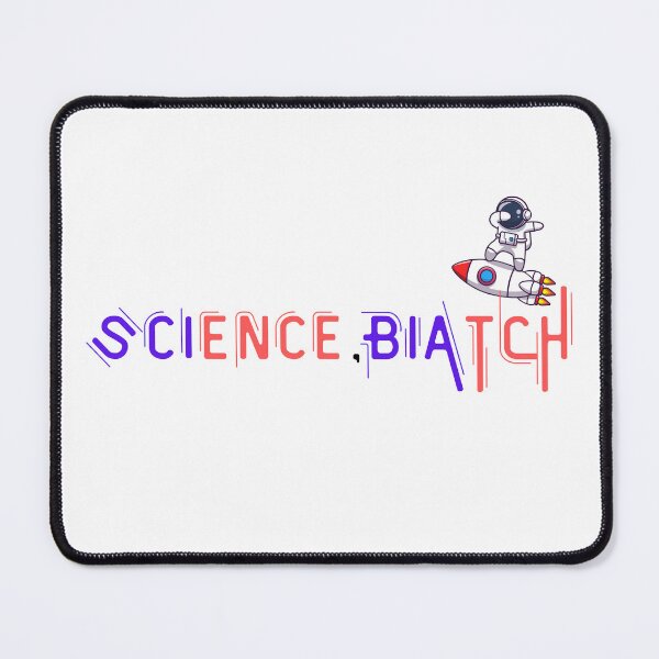 Item preview, Science, BIATCH designed and sold by yassminishop.