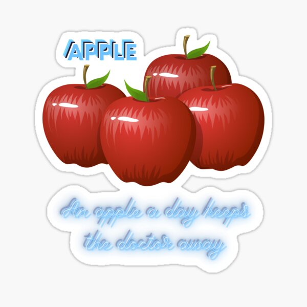 An apple a day keeps the doctor away Sticker