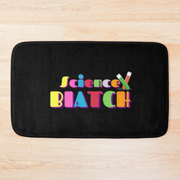 Item preview,  Science, BIATCH designed and sold by yassminishop.