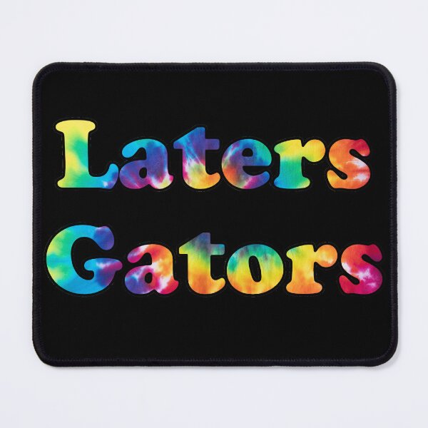 Item preview, Laters Gators Tie Dye designed and sold by ace-of-spiders.