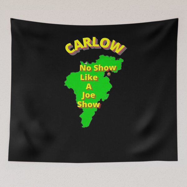Item preview, Carlow No Show Like A Joe Show designed and sold by OliDesigns.