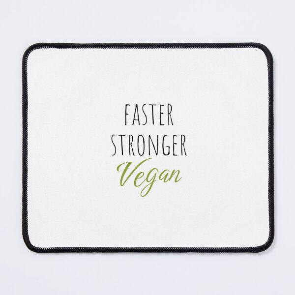 Item preview, faster stronger vegan - Love vegan, Women Vegan, Essential designed and sold by Minimalist Quotes and Sayings.