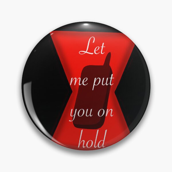 Item preview, Let me put you on hold designed and sold by ThatNerdKneiva.