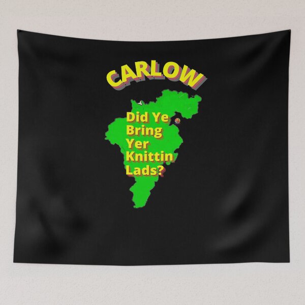 Item preview, Did Ye Bring Yer Knitting Lads? Carlow Co Carlow Sayings designed and sold by OliDesigns.