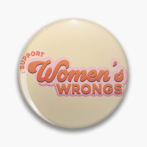Item preview, I Support Women's wrongs designed and sold by Ray Sánchez.