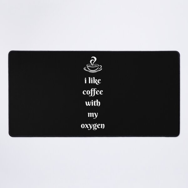 Item preview,  i like coffee with my oxygen coffe lover designed and sold by Fashionunic7.