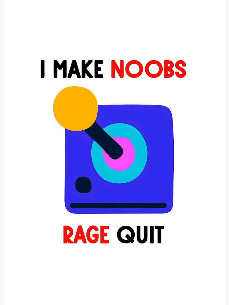 No Rage Quitting | Art Board Print