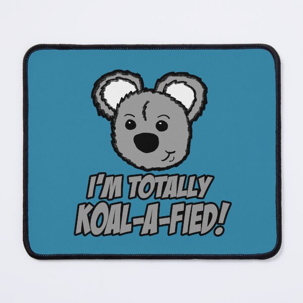 Item preview, I'm Totally Koal-a-fied designed and sold by Eric-A-Allen.