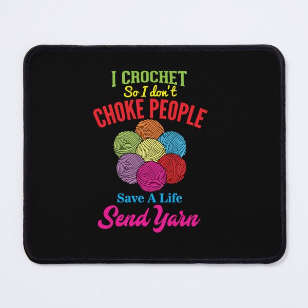 Item preview, I CROCHET SO I DON CHOKE PEOPLE CROCHET designed and sold by sobriowslen.