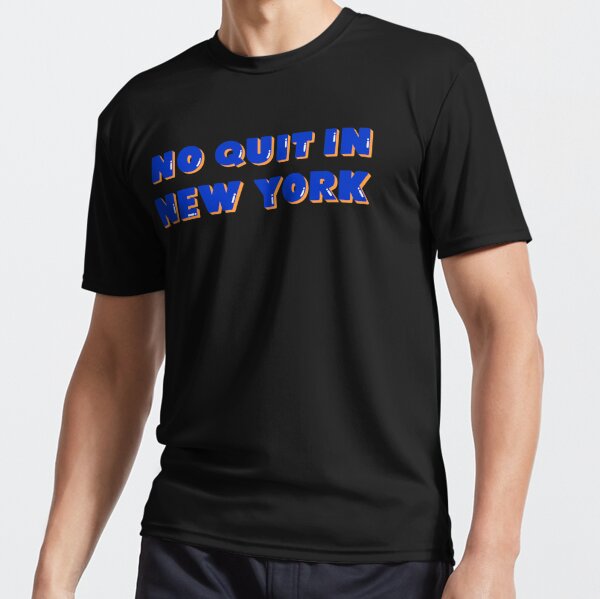No quit in New York Active T-Shirt for Sale by SRDshop
