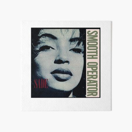 Sade - Your Love Is King print by Chungkong