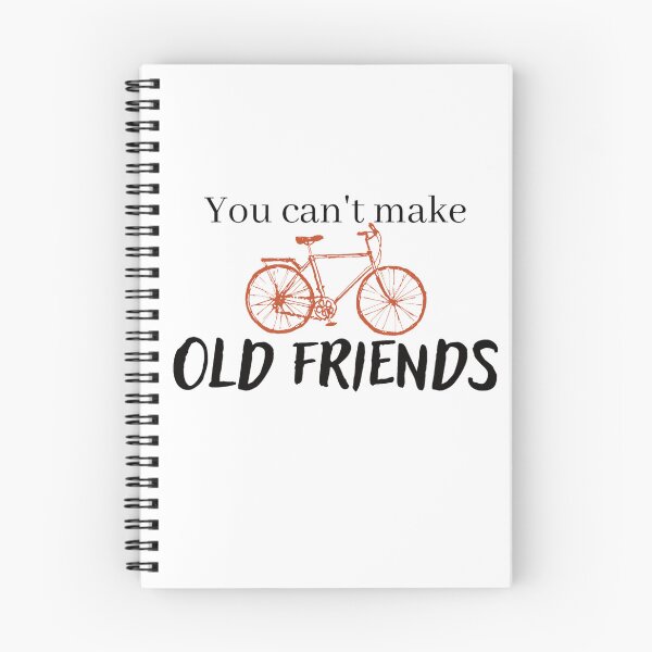 Item preview, You can't make old friends bikes designed and sold by Mirksaz-designs.