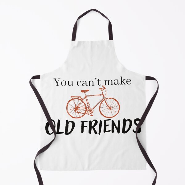 Item preview, You can't make old friends bikes designed and sold by Mirksaz-designs.