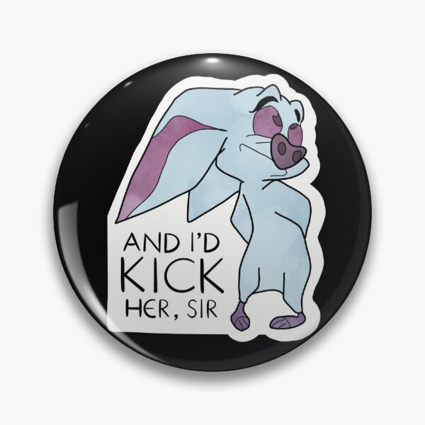 Item preview, I'd Kick Her, Sir - Bartok - Anastasia designed and sold by kdough523.