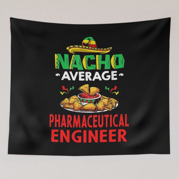 Item preview, Nacho Average Pharmaceutical engineer Shirt, Funny Pharmaceutical engineer Shirt, Pharmaceutical engineer Christmas Fathers day Gift designed and sold by xlnv.