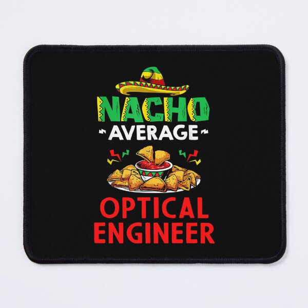 Item preview, Nacho Average Optical engineer Shirt, Funny Optical engineer Shirt, Gift For Optical engineer, Optical engineer Christmas Fathers day Gift designed and sold by xlnv.