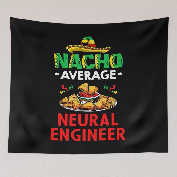 Item preview, Nacho Average Neural engineer Shirt, Funny Neural engineer Shirt, Gift For Neural engineer, Neural engineer Christmas Fathers day Gift designed and sold by xlnv.