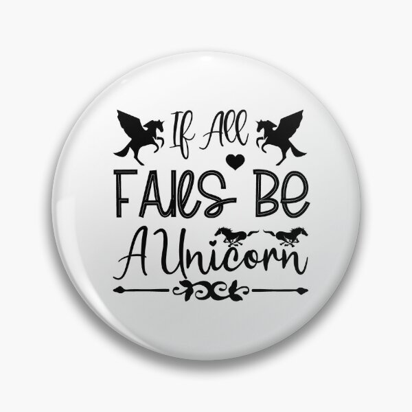 Item preview, If All Fails Be Unicorn Pony Funny Love Valentine Summer Gift Art Design Happy Life Apparel Essential Motivation Inspiration Joy Mood  designed and sold by DesignByHeartUK.