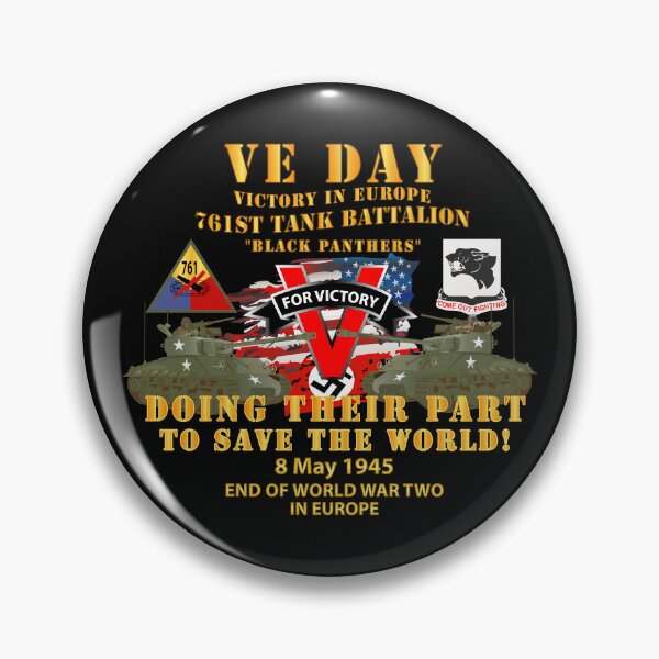 Item preview, Army - 761st Tank Bn - VE Day - Victory in Europe Day - End of WWII designed and sold by Military Insignia Products.