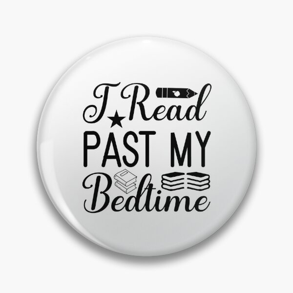 Item preview, I Read Past My Bedtime Gift Art Design Happy Life Apparel Essential Motivation Inspiration Joy Mood designed and sold by DesignByHeartUK.