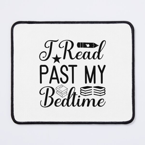 Item preview, I Read Past My Bedtime Gift Art Design Happy Life Apparel Essential Motivation Inspiration Joy Mood  designed and sold by DesignByHeartUK.