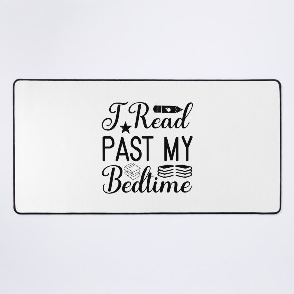 Item preview, I Read Past My Bedtime Gift Art Design Happy Life Apparel Essential Motivation Inspiration Joy Mood  designed and sold by DesignByHeartUK.