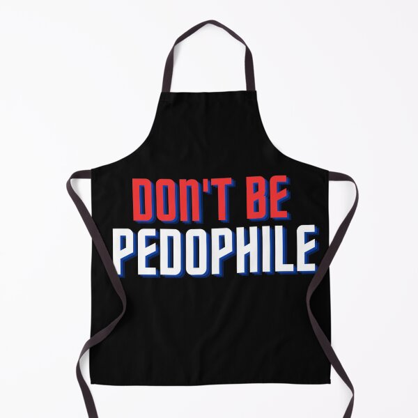 Item preview, Don't be pedophile designed and sold by brandnew98.